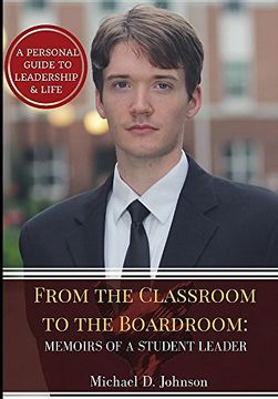 portada From the Classroom to the Boardroom: Memoirs of a Student Leader (en Inglés)