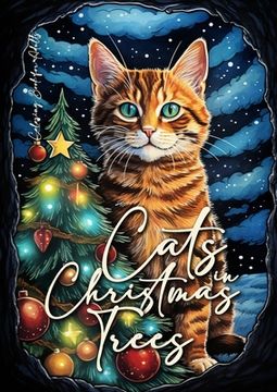 portada Cats in Christmas Trees Coloring Book for Adults: Christmas Cats Coloring Book for Adults Cats Grayscale Coloring Book for Adults funny Cats Coloring