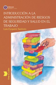 portada Introducción a la Administración de Riesgos de Seguridad y Salud en el Trabajo (in Spanish)