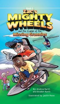 portada Zac's Mighty Wheels and the Case of the Missing Grannies (en Inglés)