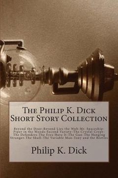 portada The Philip K. Dick Short Story Collection (en Inglés)