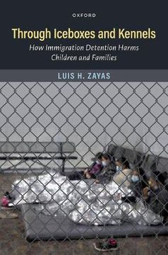 portada Through Iceboxes and Kennels: How Immigration Detention Harms Children and Families (en Inglés)