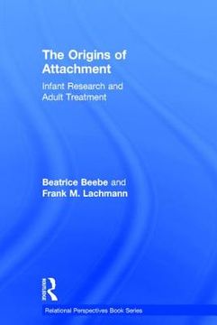 portada the origins of attachment: a microanalysis of four-month mother/infant interaction (in English)