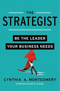 portada The Strategist: Be the Leader Your Business Needs (en Inglés)