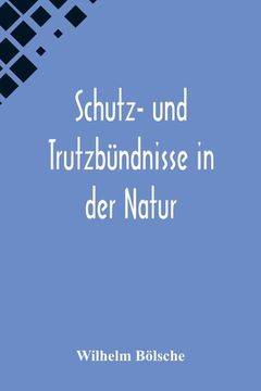 portada Schutz- und Trutzbündnisse in der Natur (en Alemán)