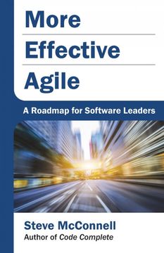 portada More Effective Agile: A Roadmap for Software Leaders (en Inglés)