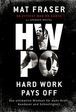 portada Hwpo: Hard Work Pays Off: Das Ultimative Mindset für Mehr Kraft, Ausdauer und Schnelligkeit (en Alemán)