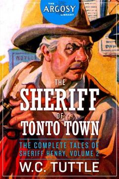 portada The Sheriff of Tonto Town: The Complete Tales of Sheriff Henry, Volume 2 (en Inglés)