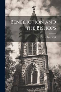 portada Benediction and the Bishops (en Inglés)