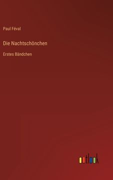 portada Die Nachtschönchen: Erstes Bändchen (en Alemán)