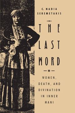 portada The Last Word: Women, Death, and Divination in Inner Mani (en Inglés)