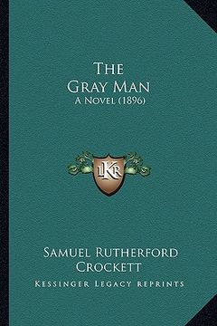 portada the gray man: a novel (1896) (en Inglés)