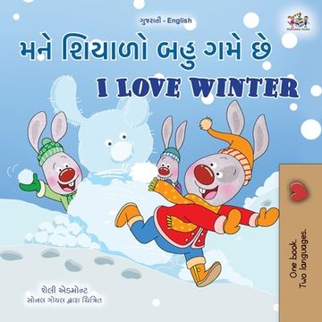 portada I Love Winter (Gujarati English Bilingual Children's Book) (en Gujarati)