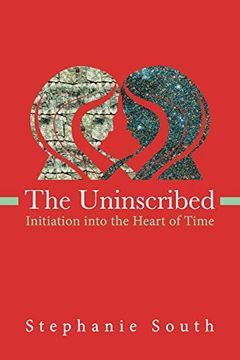 portada The Uninscribed: Initiation Into the Heart of Time (en Inglés)