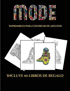 portada Imprimibles Para Colorear de Adultos (Moda): Este Libro Contiene 36 Láminas Para Colorear que se Pueden Usar Para Pintarlas, Enmarcarlas y (in Spanish)