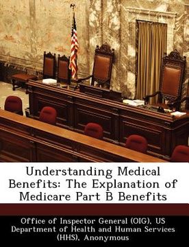portada understanding medical benefits: the explanation of medicare part b benefits (en Inglés)