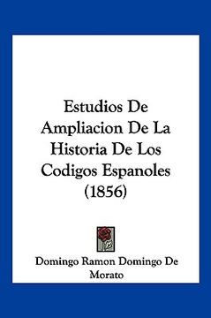 portada Estudios de Ampliacion de la Historia de los Codigos Espanoles (1856)