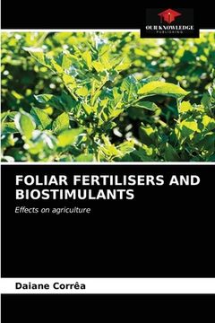 portada Foliar Fertilisers and Biostimulants (en Inglés)