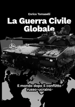 portada La Guerra Civile Globale: Il mondo dopo il conflitto russo-ucraino (en Italiano)
