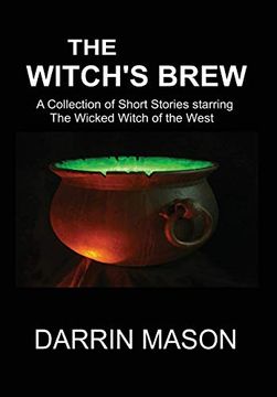 portada The Witch's Brew: A Collection of Short Stories Starring the Wicked Witch of the West 