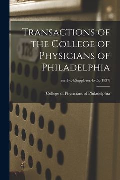 portada Transactions of the College of Physicians of Philadelphia; ser.4: v.4: suppl.-ser.4: v.5, (1937) (in English)