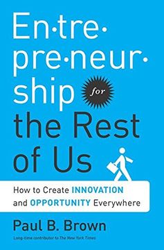 portada Entrepreneurship for the Rest of Us: How to Create Innovation and Opportunity Everywhere