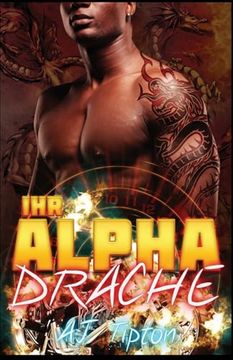 Ihr Alpha-Drache: Eine Übersinnliche Drachenwandler-Romanze (en Alemán)
