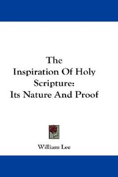 portada the inspiration of holy scripture: its nature and proof