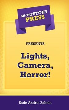 portada Short Story Press Presents Lights, Camera, Horror!