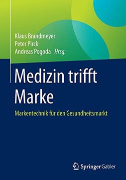 portada Medizin Trifft Marke: Markentechnik für den Gesundheitsmarkt (en Alemán)