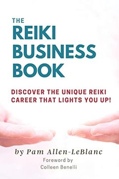 portada The Reiki Business Book: Discover the Unique Reiki Career That Lights you up! (en Inglés)
