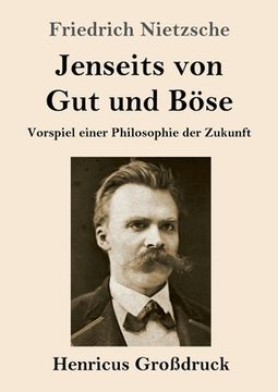 portada Jenseits von Gut und Böse (Großdruck): Vorspiel einer Philosophie der Zukunft
