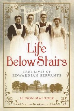 portada life below stairs: true lives of edwardian servants
