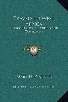 portada travels in west africa: congo francais, corisco and cameroons (en Inglés)