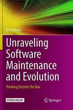 portada Unraveling Software Maintenance and Evolution: Thinking Outside the Box (en Inglés)
