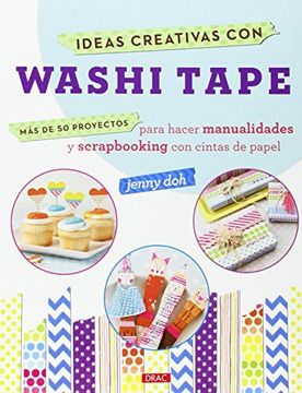 portada Ideas Creativas Con Washi Tape (El Libro De..) (in Spanish)