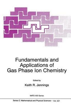 portada Fundamentals and Applications of Gas Phase Ion Chemistry