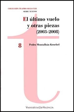 portada El Último Vuelo y Otras Piezas, (2003-2008) (in Spanish)