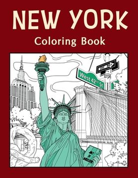 portada New York Coloring Book: Adult Coloring Pages, Painting on USA States Landmarks and Iconic, Funny Stress Relief Pictures, Gifts for Tourist (en Inglés)