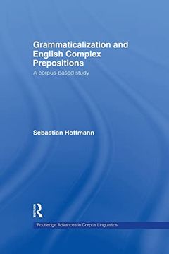 portada Grammaticalization and English Complex Prepositions: A Corpus-Based Study