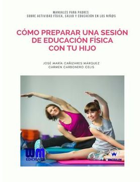 portada Cómo preparar una sesión de Educación Física con tu hijo (in Spanish)