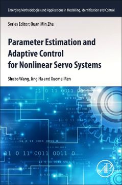portada Parameter Estimation and Adaptive Control for Nonlinear Servo Systems (Emerging Methodologies and Applications in Modelling, Identification and Control) (en Inglés)