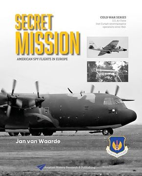 portada Secret Mission - us spy Flights Along the Iron Curtain