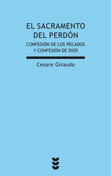 portada El Sacramento del Perdón: Confesión de los Pecados y Confesión de Dios (in Spanish)