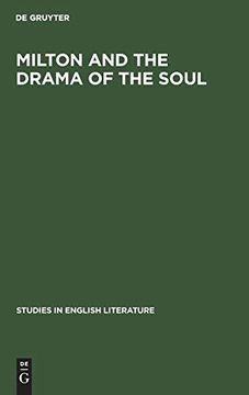 portada Milton and the Drama of the Soul (Studies in English Literature) 