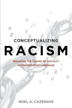 portada Conceptualizing Racism: Breaking the Chains of Racially Accommodative Language