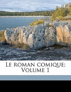 portada Le roman comique; Volume 1 (en Francés)