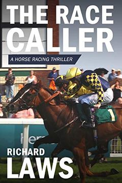 portada The Race Caller: A British Horse Racing Thriller (en Inglés)