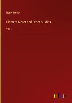 portada Clement Marot and Other Studies: Vol. 1 (en Inglés)
