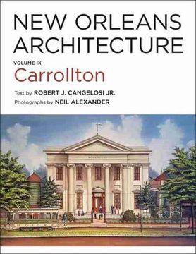 portada New Orleans Architecture: Volume ix: Carrollton (en Inglés)